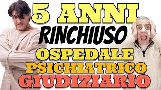 Rinchiuso 5 anni in un Ospedale Psichiatrico Giudiziario