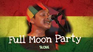 Full Moon Party (original song) the Binghi uye Reggae Bali