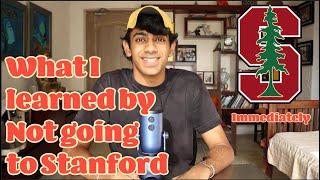 What I learned by not going to Stanford... (immediately)