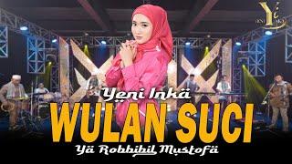 Yeni Inka - Wulan Suci (Ya Robbibil Mustofa) | Official Music Yi Production