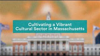 Cultivating a Vibrant Cultural Sector in Massachusetts