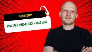 Solo ads vs PPC (3 Reasons Pay Per Click Wins) #soloads #payperclick