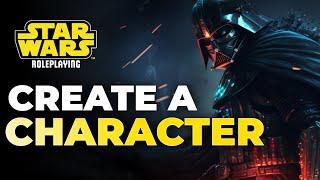 Character Creation: A Step by Step Tutorial | Star Wars RPG