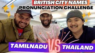 Can you pronounce these british city names!?? | Tamilnadu vs Thailand boys