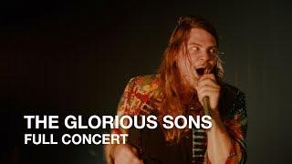 The Glorious Sons | Young Beauties and Fools | Full Concert
