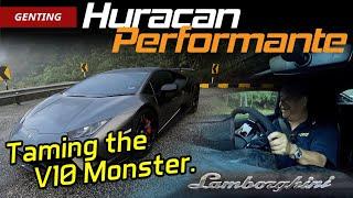 Lamborghini Huracan Performante - Learning How to Handle 640 HP On Genting | YS Khong Driving