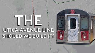 The Utica Avenue Line - Should We Build It?