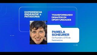 Pamela Scheurer  - Experiencia Endeavor Patagonia - Neuquen 2024