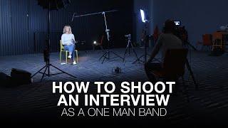 How to Shoot an Interview (as a One Man Band)