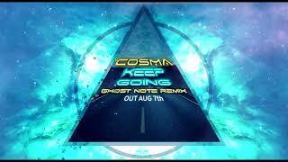 Cosma - Keep going  (Ghost Note Remix)