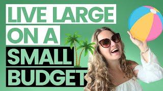 Live Large on a Small Budget: Smart Spending and Saving Secrets