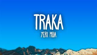 Yeri Mua - Traka