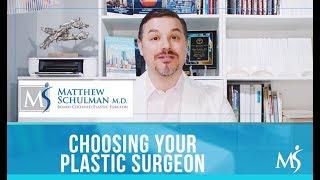 How to Choose your Plastic Surgeon - Schulman Plastic Surgery