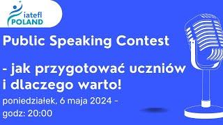 Public Speaking Contest - jak przygotować uczniów do konkursu krasomówczego i dlaczego warto!