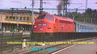 European Railways in the 1990s Székesfehérvár  Vasútállomás (Hungary MAV) on 4th September 1996 Pt 1