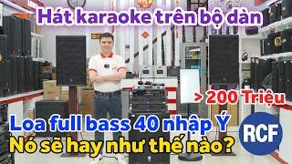 Hát karaoke trên bộ dàn loa full bass 40 nhập ý nó sẽ hay như thế nào