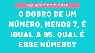 QUESTÃO 1620 - MATEMÁTICA BÁSICA - EQUAÇÃO DO PRIMEIRO GRAU