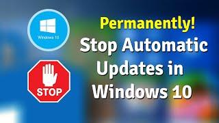 How to Stop Automatic Updates in Windows 10 Permanently! Disable Automatic Updates