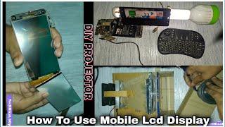 How To Use Mobile Lcd Displayfor Making Full Hd Diy Projector!easy way  for HomeMade Real Projector