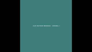 Alex Mathew Mendoza - Minimal 1 (Full Album Stream)