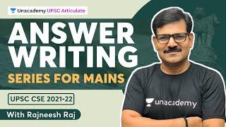 Answer Writing Series for Mains | UPSC CSE 2021-22 | Rajneesh Raj | Unacademy Articulate