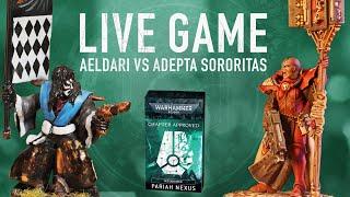 40k Live - New Pariah Nexus - Aeldari vs Sisters!