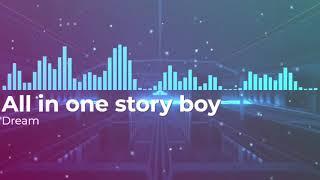 All in one story boy Dream Remix full song