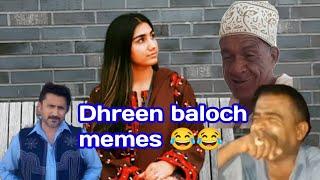 Dhreen baloch memes // Adam Dashti