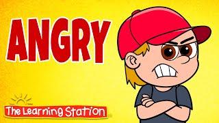 Angry Song  Emotions Song and Feelings Song for Children  Kids Songs by The Learning Station