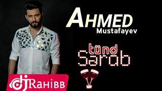 Tünd şerab ( DJ Rahibb version ) Ahmed Mustafayev  Remix+