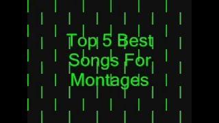 Top 5 Montage Songs