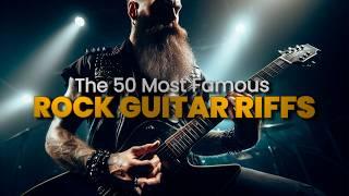 The 50 Most Famous Rock Guitar Riffs | #guitarriff #guitarplayer