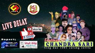 SANDIWARA CHANDRA SARI/LIVE DELAY/MALAM SABTU, 30-08-2024/JUDUL MESTERI WASIAT SEGO PEKIR