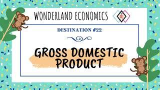 Gross Domestic Product (GDP)