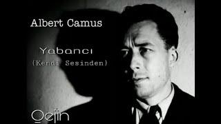 Albert Camus - Yabancı (Kendi Sesinden)