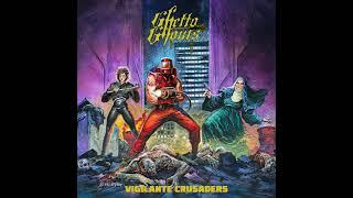 Ghetto Ghouls - Vigilante Crusaders (Full Album, 2024) 