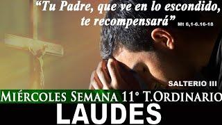 LAUDES. Miércoles 19 de Junio de 2024. XI Ordinario. Salterio III.