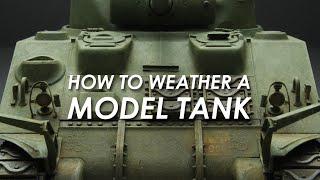 How to Weather a Model Tank