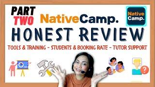 Honest Review of Native Camp [PART 2] Tools&Training - Students&Booking Rate - Tutor Support