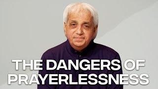 The Dangers of Prayerlessness | Benny Hinn