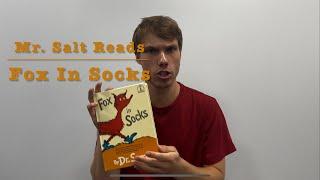 Fox in Socks (Read by Mr. Salt)