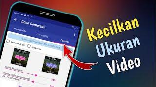 Cara Mengecilkan Ukuran Video Di Hp Android | Kompres Video