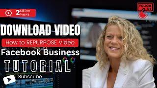 How to DOWNLOAD Videos Off Your Facebook Business Page & REPURPOSE your Content for Social Media