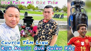 Đến thăm mộ Đức Tiến bất ngờ chuyện tâm linh kỳ diệu xảy ra khiến Nhật Cường té ngửa trong trận Euro