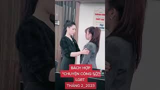 BÁCH HỢP"CHUYỆN CÔNG SỞ"LGBT THÁNG 2_2023