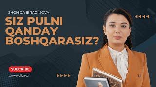 Siz pulni qanday boshqarasiz? #moliyauz #shohidaibragimova