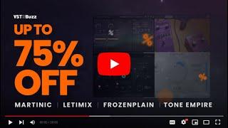 VSTBuzz Deals #22/2023 - Up to 75% off LetiMix, Martinic, Tone Empire & FrozenPlain