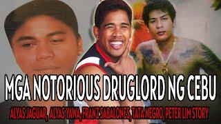 MGA NOTORIOUS AT KINAKATAKUTANG DRUGLORD NG CEBU