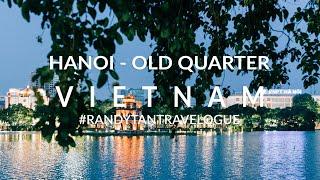 Explore Hanoi (Old Quarter) - Vietnam