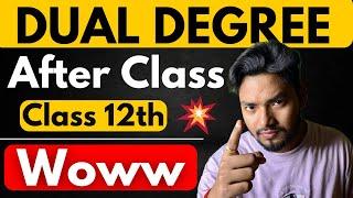 Dual Degree after Class 12th Full Admission Process | Two Degree at One Time |High Placement Low fee